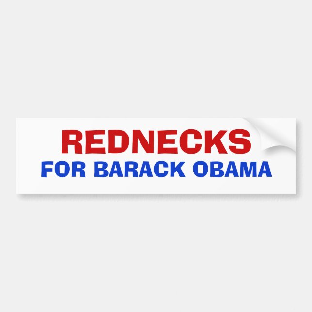 REDNECKS, FOR BARACK OBAMA BUMPER STICKER (Front)