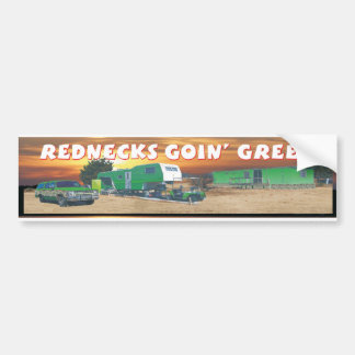 rednecks goin green bumper sticker