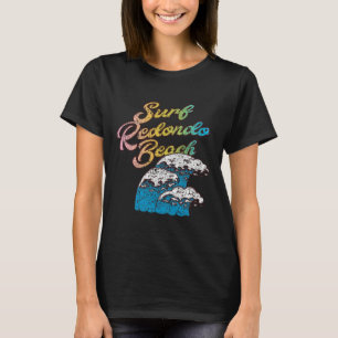 Redondo Beach, California Surf Vintage Retro 60s 7 T-Shirt