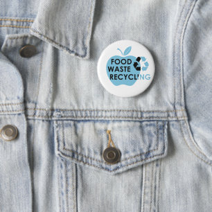 Reduce food waste recycling eco friendly 6 cm round badge