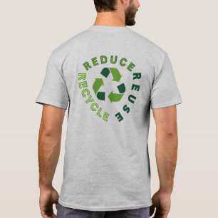 "reduce, reuse, recycle" Earth Day  T-Shirt
