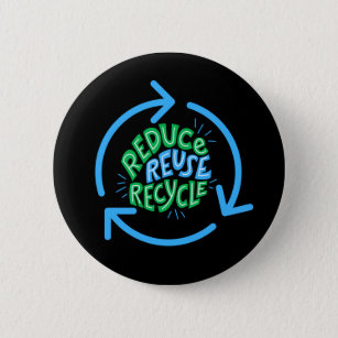 Reduce Reuse Recycle Environment 6 Cm Round Badge