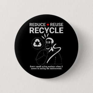 Reduce, Reuse, Recycle _ Environmental Protection  6 Cm Round Badge