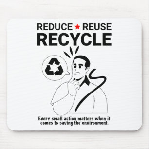 Reduce, Reuse, Recycle _ Environmental Protection  Mouse Pad