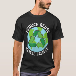 Reduce Reuse Recycle Environmental Protection  T-Shirt