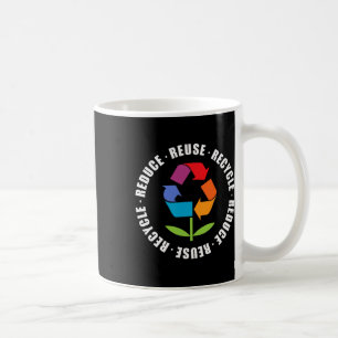 Reduce Reuse Recycle Flower Earth Day Coffee Mug