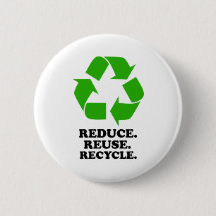 Reduce, Reuse, Recycle - Green Living 6 Cm Round Badge