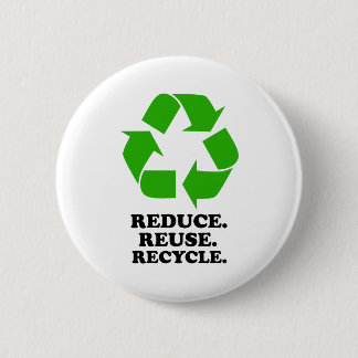 Reduce, Reuse, Recycle - Green Living 6 Cm Round Badge