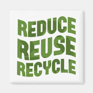 Reduce reuse recycle magnet