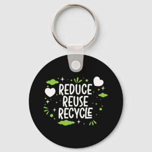 Reduce Reuse Recycle Mother Earth Day Environmenta Key Ring