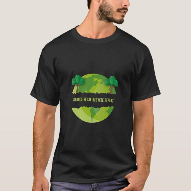 Reduce Reuse Recycle Repeat Ecological T-Shirt (Front)