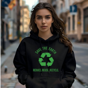 Reduce reuse recycle save the earth hoodie