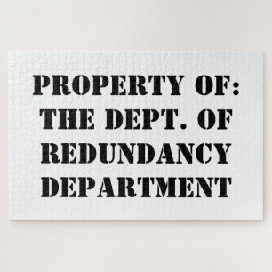 Redundancy Department Property Jigsaw Puzzle