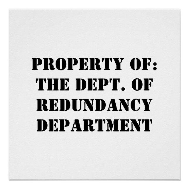 Redundancy Department Property Poster (Front)
