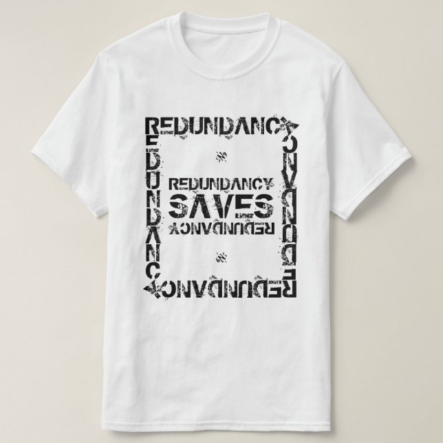Redundancy nerdy joke v2 T-Shirt (Design Front)