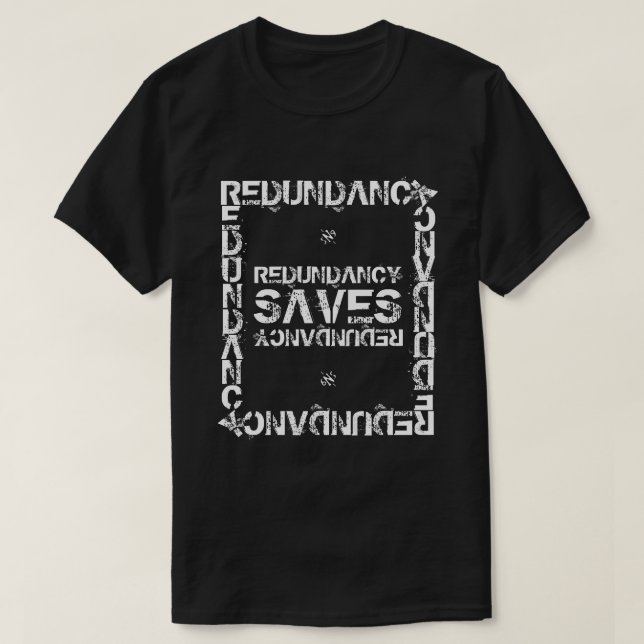 Redundancy nerdy joke v2 T-Shirt (Design Front)