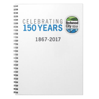 Redwood City 150th Anniversary Notebook