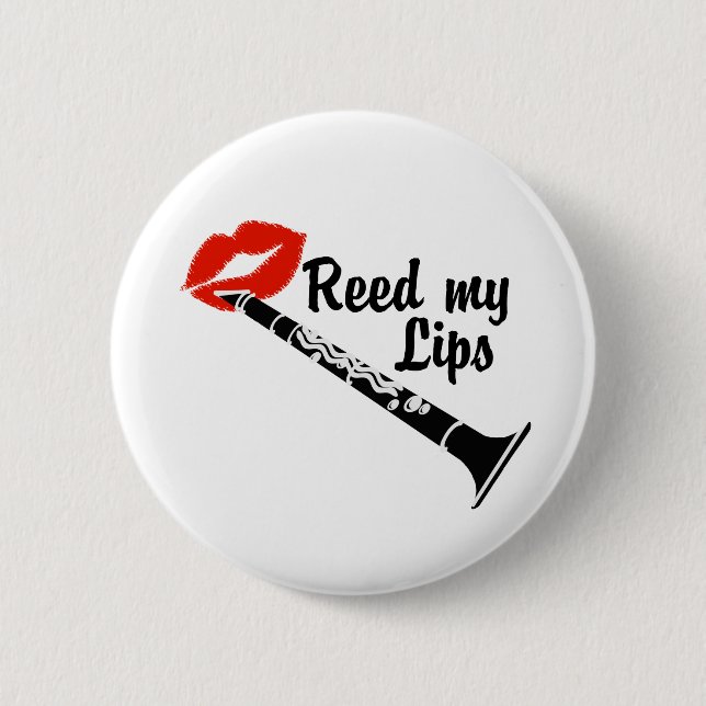 Reed My Lips Clarinet 6 Cm Round Badge (Front)