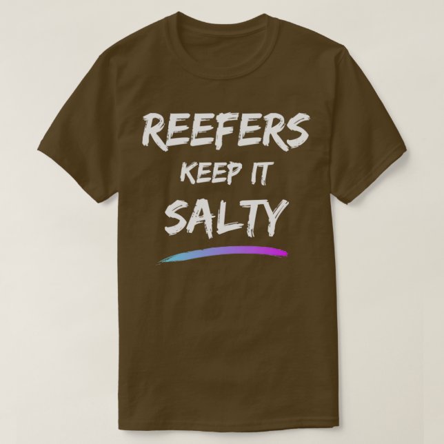 Reefers Keep It Salty T-Shirt (Design Front)