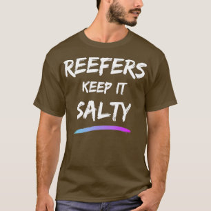 Reefers Keep It Salty T-Shirt