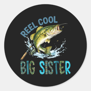 Reel Cool Big Sister Mothers Day Fishing Lovers Classic Round Sticker