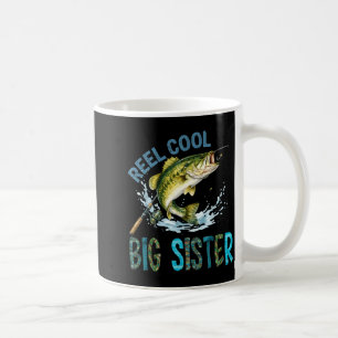 Reel Cool Big Sister Mothers Day Fishing Lovers Coffee Mug