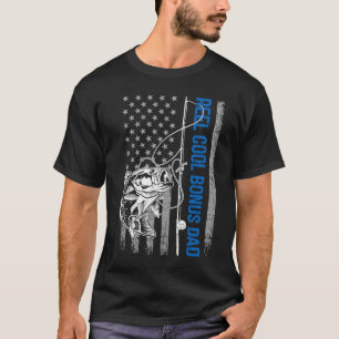Reel Cool Bonus Dad Men Fishing Lovers American Fl T-Shirt