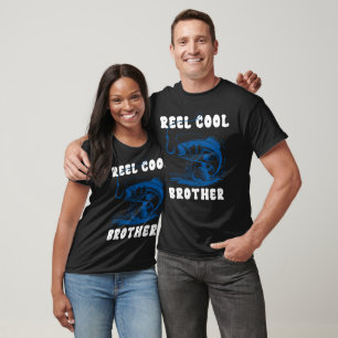 Reel Cool Brother, Funny Fisherman T-Shirt