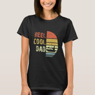 Reel Cool Dad  Daddy Father's Day Fathers Day For  T-Shirt