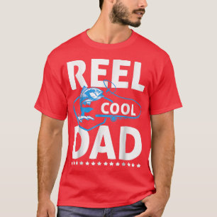 Reel Cool Dad Father's Day Dad Fishing Fisherman F T-Shirt