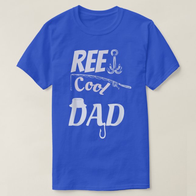 Reel Cool Dad Father's Day Funny  T-Shirt (Design Front)