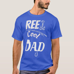 Reel Cool Dad Father's Day Funny  T-Shirt