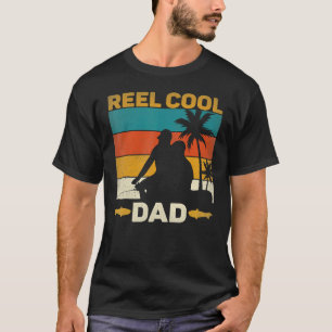 Reel Cool Dad   Fisherman Daddy Father's Day Fishi T-Shirt