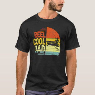 Reel Cool Dad Fisherman Daddy Father's Day T-Shirt