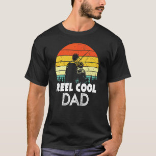 Reel Cool Dad For Great Father Who Love Fishing T-Shirt
