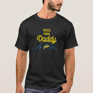 Reel Cool Daddy Fishing Fisherman Humour Dad Sayi T-Shirt