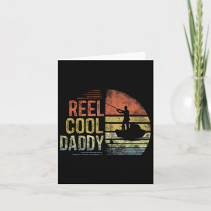 Reel Cool Daddy Fishing Gifts Daddy Birthday Vinta Card