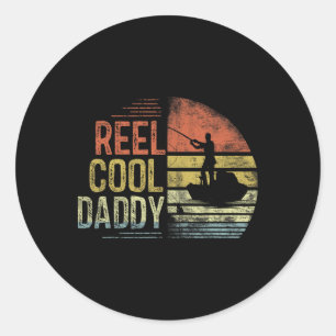 Reel Cool Daddy Fishing Gifts Daddy Birthday Vinta Classic Round Sticker