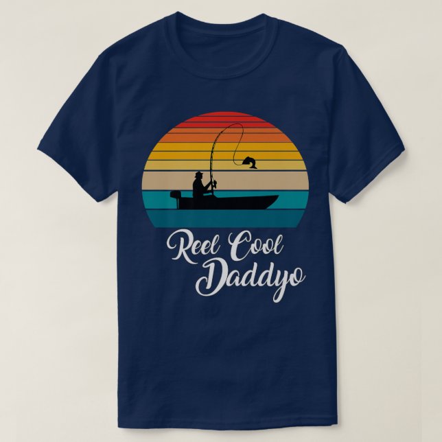 Reel Cool Daddyo Fishing Gifts 1613  T-Shirt (Design Front)