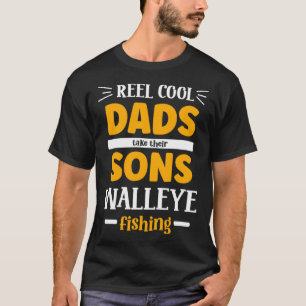 Reel Cool Dads take their Sons Walleye Fishing Fa T-Shirt