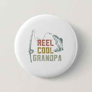 Reel Cool Grandpa Fishing S 6 Cm Round Badge