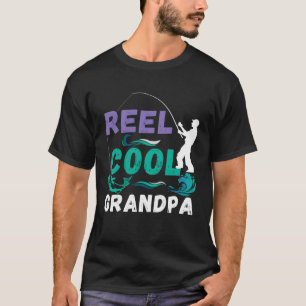Reel Cool Grandpa Quote   Fishing Graphic T-Shirt