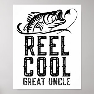 Reel Cool Great Uncle Fishing Fisherman Funny Retr Poster
