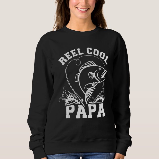 Reel Cool Papa Dad Fishing Sweatshirt (Front)