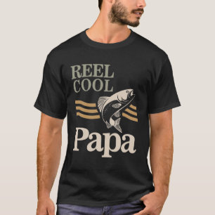 Reel Cool Papa - Father and Grandpa Gifts T-Shirt