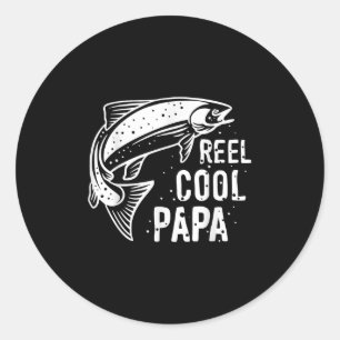 Reel Cool Papa _ Fishing Classic Round Sticker