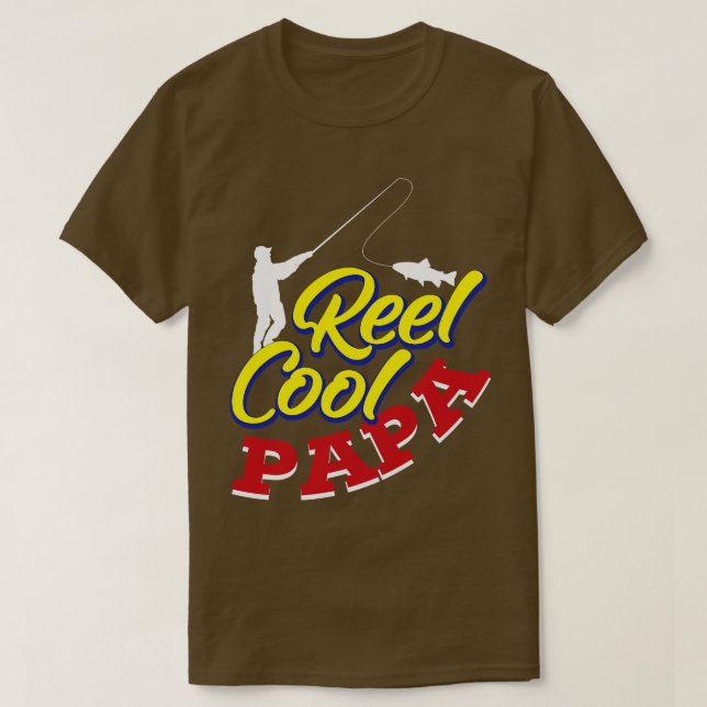 Reel Cool Papa Fishing Dad Fathers Day Gift T-Shirt (Design Front)