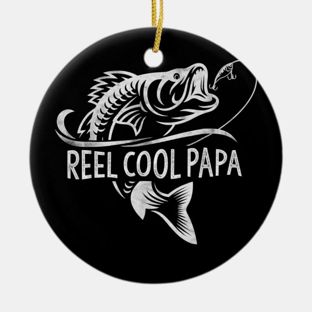Reel Cool Papa Fishing Dad Gifts Father's Day Ceramic Ornament (Front)