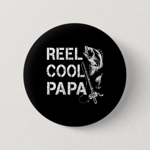 Reel Cool Papa Fishing Dad Gifts Father's Day Fish 6 Cm Round Badge