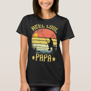 Reel Cool Papa     Fishing Father's Day Daddy T-Shirt